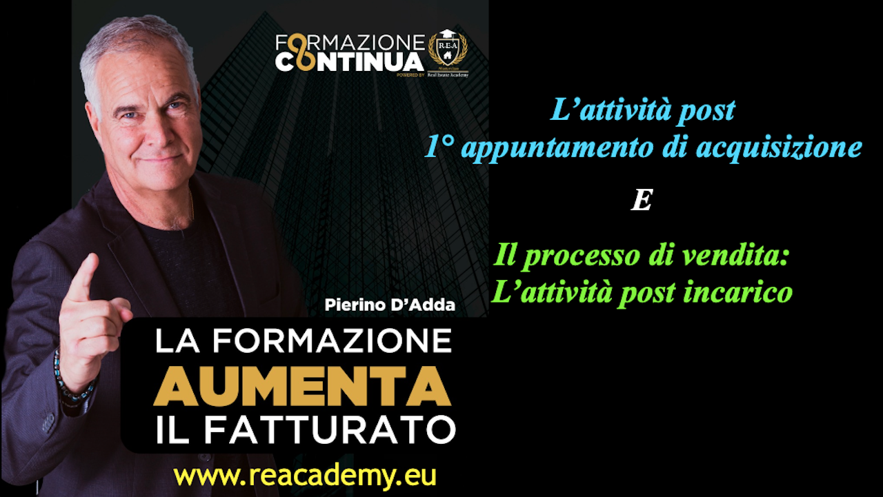 Il Processo di Acquisizione: L’Attività Post Primo Appuntamento e l’Attività Post Incarico